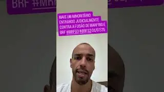 Mais um minorit&aacute;rio entrando judicialmente contra a fus&atilde;o de Marfrig e BRF #MRFG3 #BRFS3 01/07/25