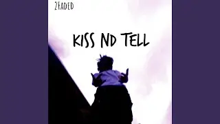 Kiss nd Tell