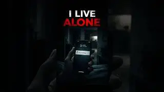 &ldquo;I live alone. Or at least&hellip; I thought I did.&rdquo; Horror Experience @3:17am #shorts #horror #paranormal