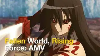 Fallen World, Rising Force- Anime Sword Fighting AMV