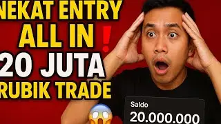 🔴NEKAT ENTRY ALL IN 20 JUTA RUBIK TRADE 😱 CUAN OR GILA !???