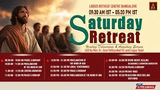 Saturday Retreat for Healing, Deliverance & Anointing | 03- January - 2026  |  Logos Retreat Centre