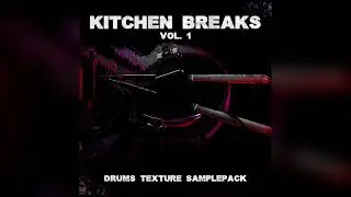 SETE - Kitchen Breaks [Drums Texture Samplepack]