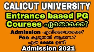 Entrance based PG Courses | Complete details | Admission 2021 | Calicut University