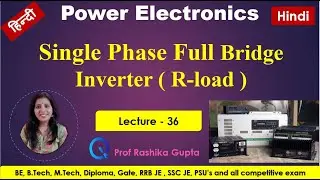 #36 Single Phase Full Bridge Inverter With R Load Hindi | Working, Waveform & Analysis | Hindi.
