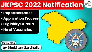 JKPSC KAS 2022: Important Dates, Application Process, Admit card, eligibility, Vacancy, Salary
