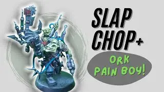 How To Paint Ork Pain Boy Using Slap Chop Plus - 40k Quick And Simple