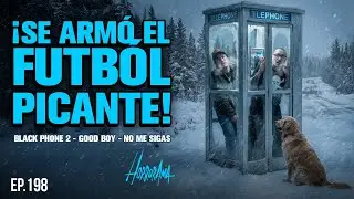 &iexcl;Se arm&oacute; el F&uacute;tbol Picante! | Horrorama T11 E13