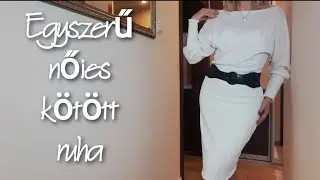 Varrjunk egyszerű, kötött ruhát - Step by step
