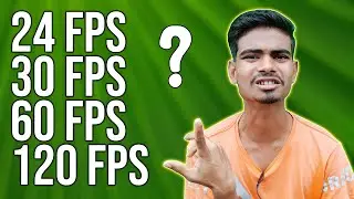 Frames Per Second Explained Bangla | 24fps, 30fps, 60fps, 120fps full Details | Dslr camera tips