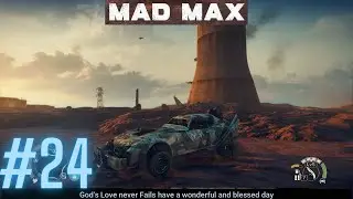 Gas Town has a Hood?? - Mad Max Playthrough Part 24 [Full Game] Pc
