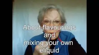 About flavourings and mixing your own eliquid
