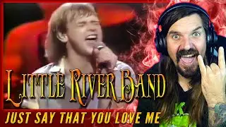 So Much Rock 'n Roll // Little River Band - Just Say That You Love Me LIVE (Reaction)