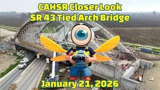 California High Speed Rail Construction Closer Look at State Route 43 Tied Arch Bridge