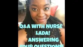 Q & A / CHIT CHAT WITH NURSE LADA! NEW NP STRUGGLES AND STUFF...