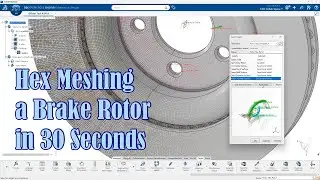 Rapid Hex Meshing of Brake Rotors Using Engineering Templates in 3DEXPERIENCE