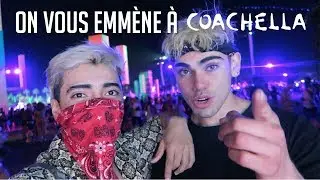ON VOUS EMM&Egrave;NE &Agrave; COACHELLA (ON ENTRE SANS BILLETS)