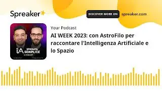 AI WEEK 2023: con AstroFilo per raccontare l'Intelligenza Artificiale e lo Spazio