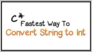 C# Tutorial - Part 19 - How To Convert String to Int