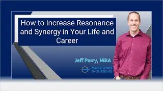 How to Increase Resonance and Synergy in Your Life and Career