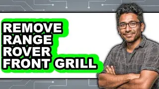 How To Remove Range Rover Front Grill (Easy Method)