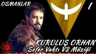 Sefer Vaktı V2 Müziği - Kuruluş Orhan -
