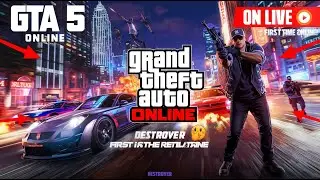 GTA 5 Online LIVE 🔴 | First Time Playing Online | Destroyer