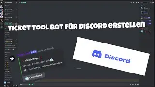 Ticket Bot f&uuml;r Discord erstellen. (Deutsch/einfach erkl&auml;rt)
