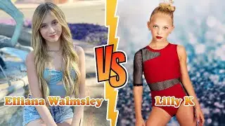 Elliana Walmsley VS Lilly K Stunning Transformation ⭐ From Baby To Now
