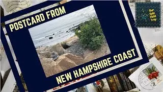 Field Notes Postcard  - New Hampshire Coast || #rvnomad #fulltimerv #rvlife