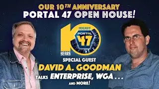 Star Trek: Enterprise Writer/Producer David Goodman Joins Our 10th Anniversary Portal 47 Open House!
