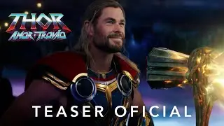 Thor: Amor e Trov&atilde;o | Marvel Studios | Teaser Trailer Oficial Dublado