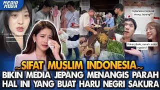 SIFAT MUSLIM INDONESIA BIKIN MEDIA JEPANG MENANGIS 😭 Ketulusan & Kebaikannya Bikin Dunia Takjub 🇮🇩🇯🇵