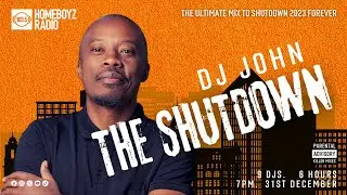 DJ JOHN RABAR THE SHUTDOWN  : THE ULTIMATE MIX TO SHUTDOWN 2023 FOREVER