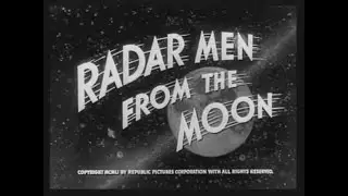 Radar Men from the Moon - Chapter 4 - Flight of Destruction (1952)