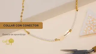 Aprende c&oacute;mo hacer un collar con conector - Espacio de Aprendizaje Gold Tree