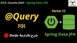 #46⚡ Couche DAO &ndash; Spring Data JPA : @Query & SQL | Partie 3