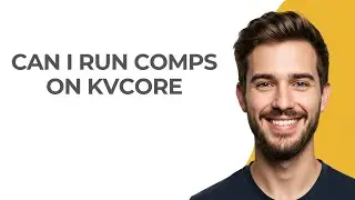 Can I Run Comps on Kvcore - GUIDE!