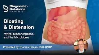 Bloating and Distension - Myths Misconceptions and the Microbiome