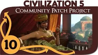 Civilization 5 - Ep. 10 - Community Patch Project as Byzantium - Let's Play - Gameplay