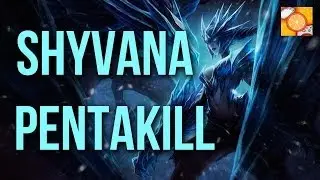 Shyvana Pentakill! - Random LoL Moments