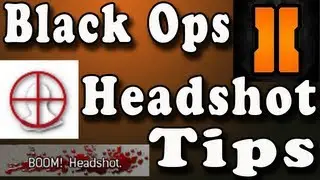 Black Ops 2 - Tips for Getting Headshots! - BlackOpsAP28