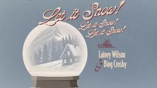 Lainey Wilson & Bing Crosby - Let It Snow! Let It Snow! Let It Snow! (Official Lyric Video)