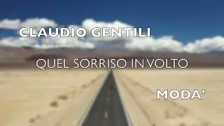 QUEL SORRISO IN VOLTO - CLAUDIO GENTILI