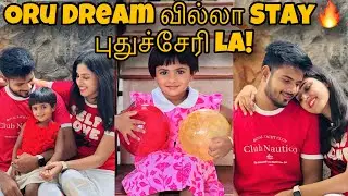 FREYA ku ரொம்ப😍 புடிச்சு போச்சு intha Surprise🎁|| VILLA ESCAPE IN PONDICHERRY🏖️