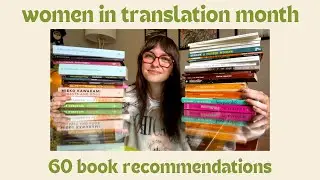 women in translation month: 60 book recommendations for #WITMonth📚🙇🏻&zwj;♀️