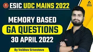 ESIC UDC MAINS 2022 | Memory Based GA Question Asked in ESIC Exam