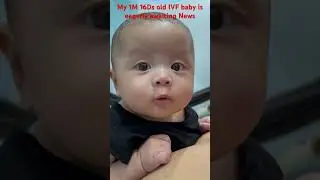 My 1-month-16-day-old IVF baby is eagerly awaiting new #babyivf #cute #shorts #short #ivf #ytangan