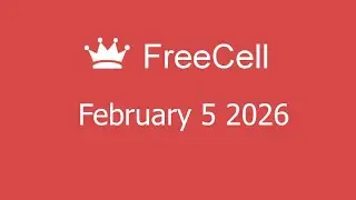 Microsoft Solitaire Collection - FreeCell - February 5 2026