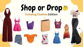 Shop or Drop 🤔Trending Clothes Edition🛍️👗